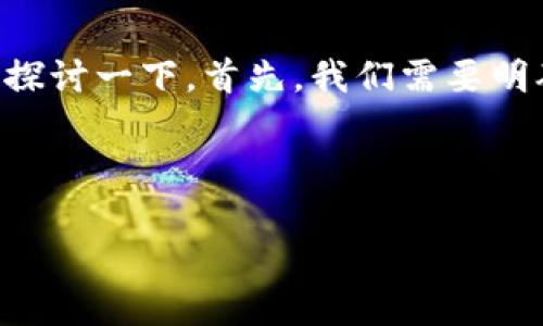 关于“苹果可以下载TokenTokenim钱包吗？”的问题，我们可以来深入探讨一下。首先，我们需要明确TokenTokenim钱包是什么，它的功能，以及是否在苹果设备上支持。

### 

苹果用户如何下载TokenTokenim钱包：完整指南